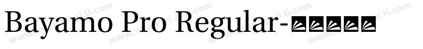 Bayamo Pro Regular字体转换